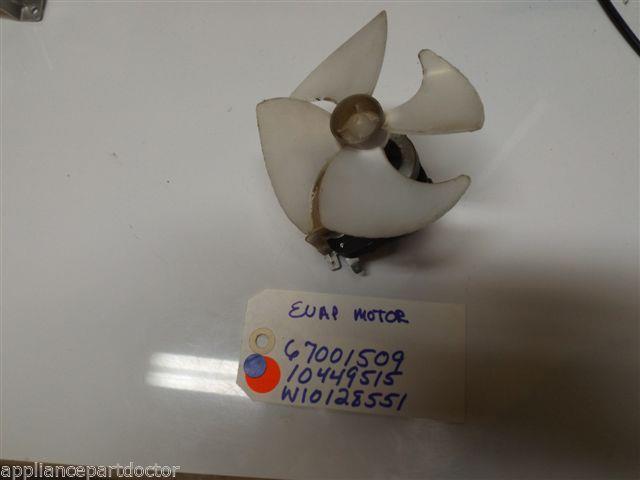 REFRIGERATOR 67001509 10449515 W10128551 EVAPORATOR MOTOR W/ BLADE USED REFRIGERATOR 67001509 10449515 W10128551 EVAPORATOR MOTOR W/ BLADE USED